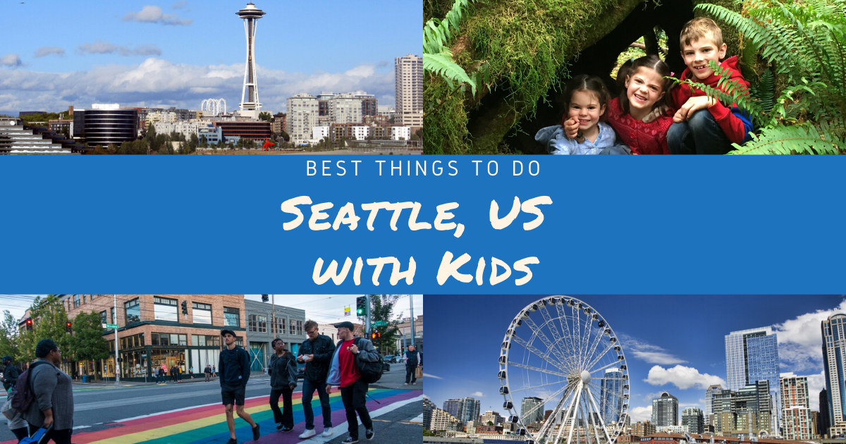 Top The Best Things To Do In Seattle, US With Kids