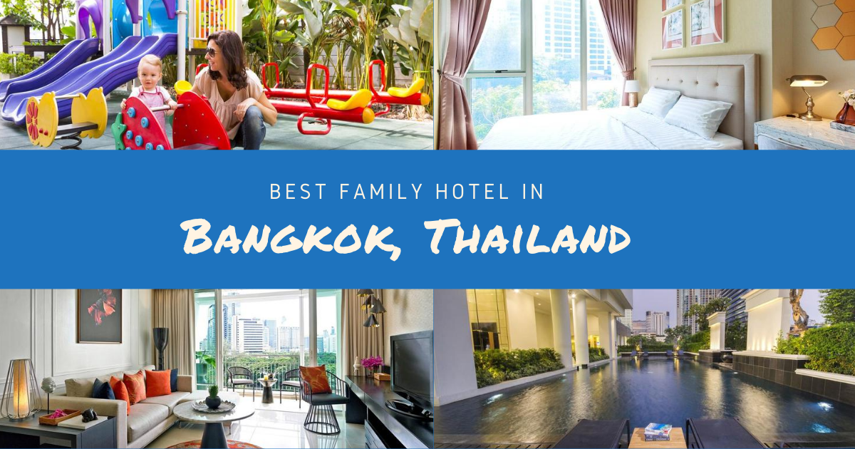 best family hotel in bangkok 2023