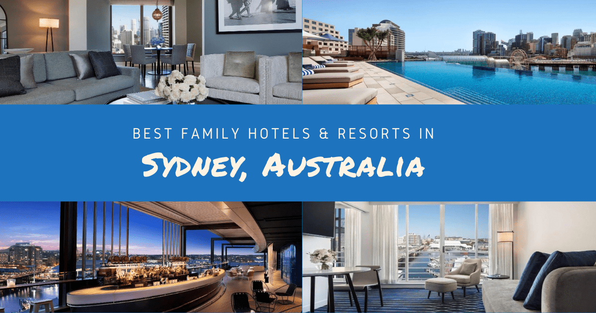 10 Best Family Hotels In Sydney, Australia